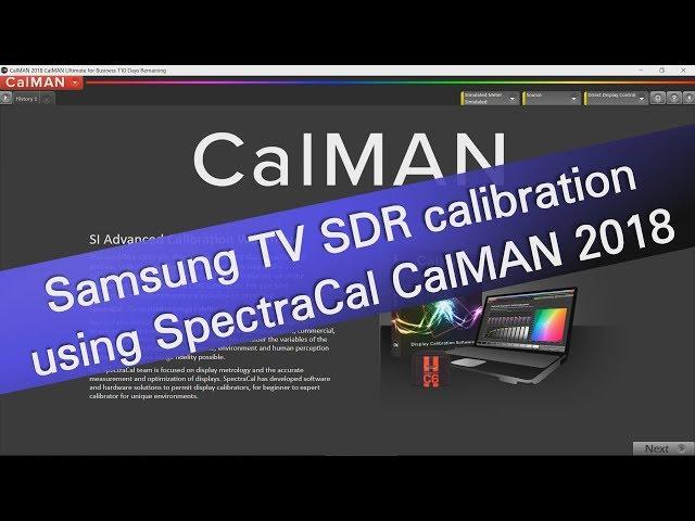 Samsung TV SDR calibration using SpectraCal CalMAN 2018