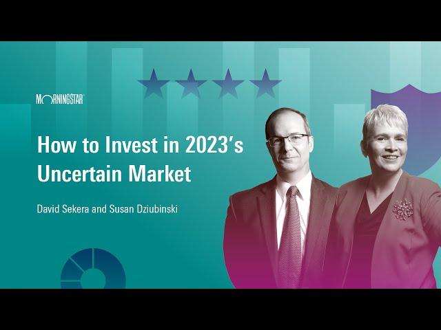 How to Invest in 2023’s Uncertain Market I March 27, 2023