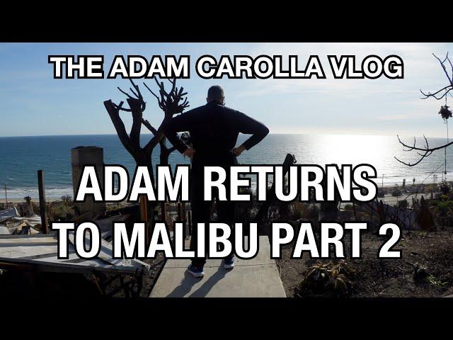 The Adam Carolla Vlog - Adam Returns to Malibu Part 2