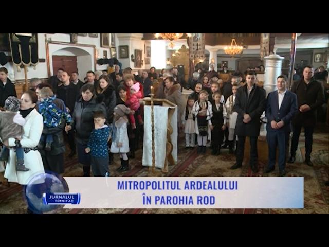 Mitropolitul Ardealului în Parohia Rod