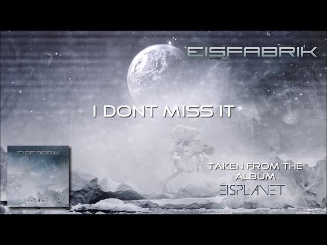 Eisfabrik - I Don't Miss It (full album stream)