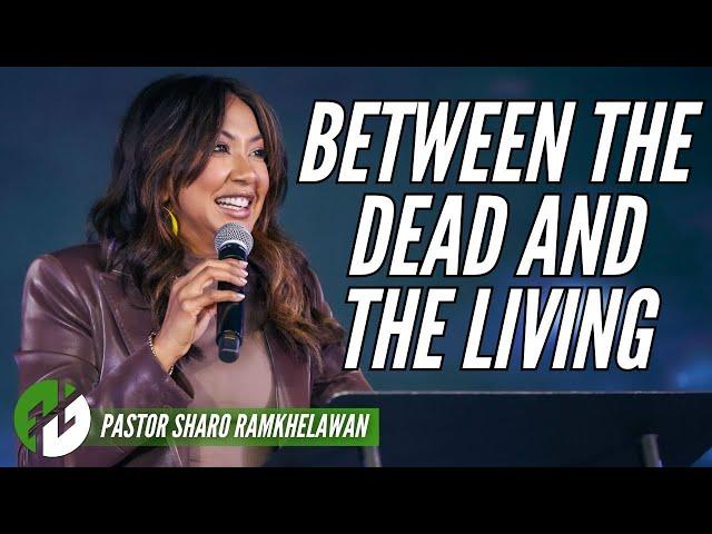 Between The Dead and The Living - Pastor Sharo Ramkhelawan | HopeNYC