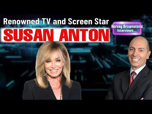 Harvey Brownstone Interviews Susan Anton, Renowned TV, Screen Star & Recording Artist