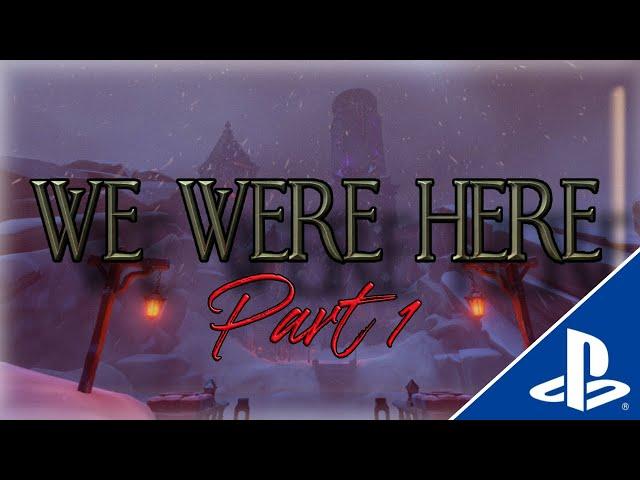 This Place Isn't What It seems... We Were Here Part 1