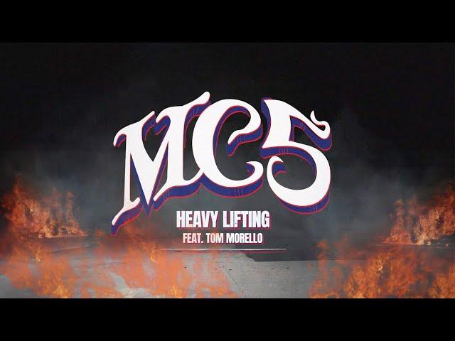 MC5 - Heavy Lifting feat. Tom Morello (Official Audio)