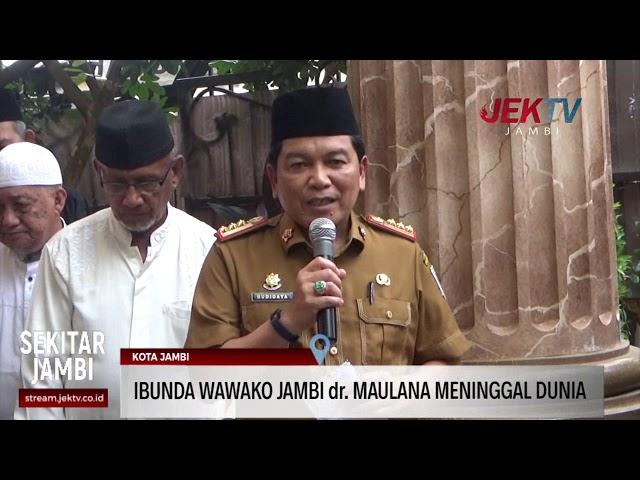 IBUNDA WAWAKO JAMBI dr. MAULANA MENINGGAL DUNIA