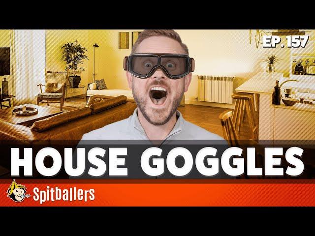House Goggles & Legendary Ways To Die - Episode 157 - Spitballers Comedy Show