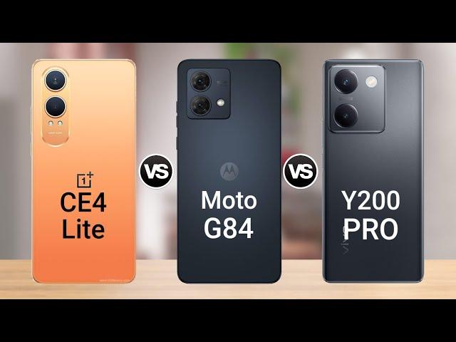 oneplus Nord CE4 Lite vs Moto G84 vs ViVO Y200 pro