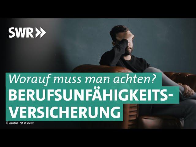 Vorsicht vor fatalen Fehlern bei der Berufsunfähigkeitsversicherung | Marktcheck SWR