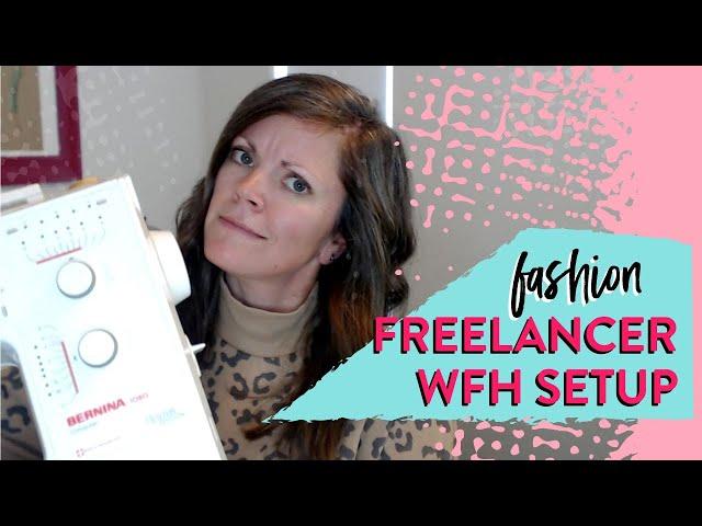 Fashion freelancer WFH set up (3 things you DON’T need)