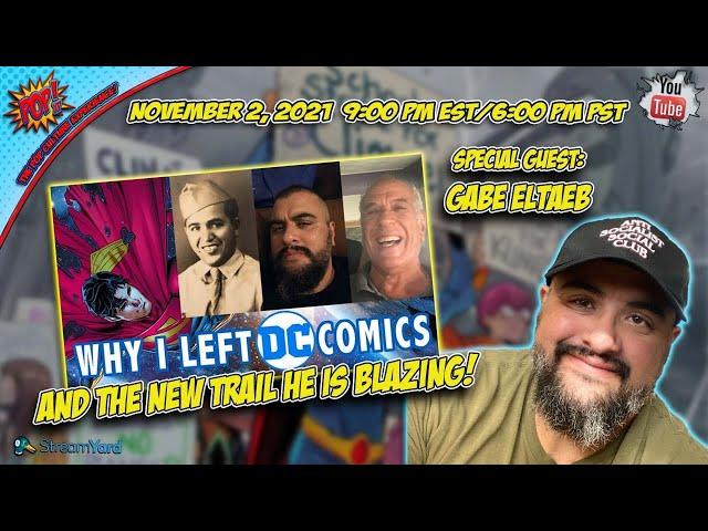 TAKING COMICS BACK AND BLAZING YOUR OWN TRAIL with Gabe Eltaeb!