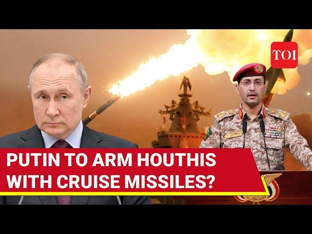 Houthis To Get Russian Cruise Missiles? Putin Mulls Mega Anti-Israel Plan As Biden Watches