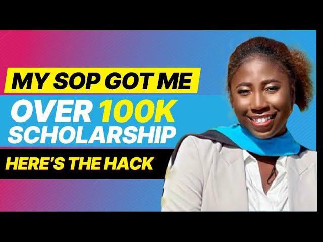 HOW MY SOP GOT ME OVER $100K | HOW TO WRITE WINNING SOP | SCHOLARSHIPS