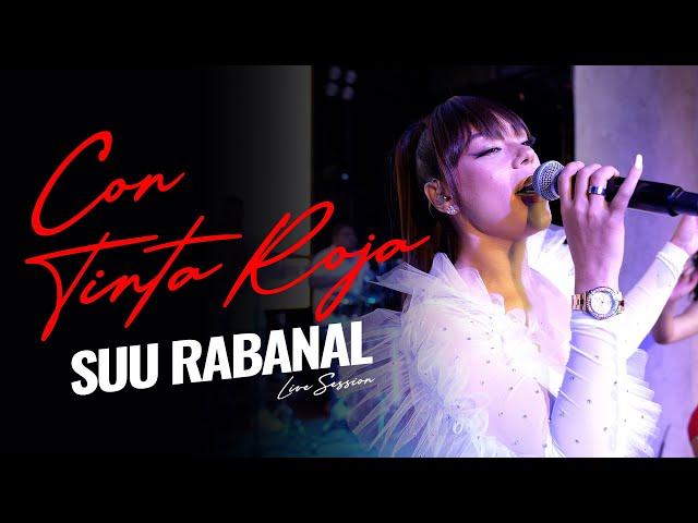 SUU RABANAL - CON TINTA ROJA (Live Session)