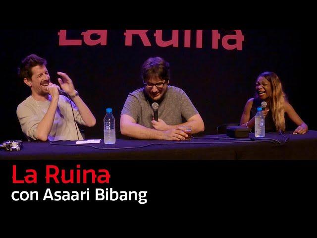 186. La Ruina (con Asaari Bibang)