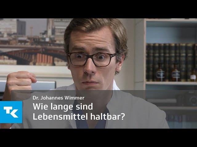 Wie lange sind meine Lebensmittel haltbar? | Dr. Johannes Wimmer