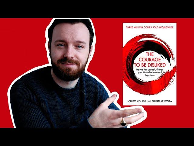 The Courage To Be Disliked: Three Key Lessons (Book Summary)