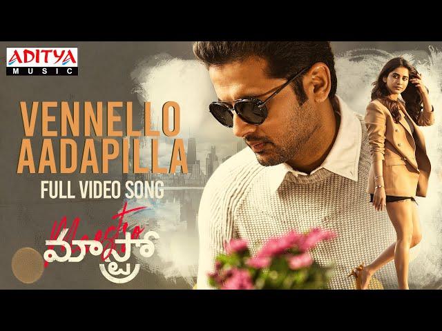 #VennelloAadapilla Full Video Song | Maestro Songs | Nithiin, Nabha Natesh | Mahati Swara Sagar