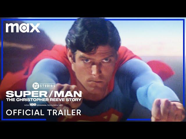 Super/Man: The Christopher Reeve Story | Official Trailer | Max