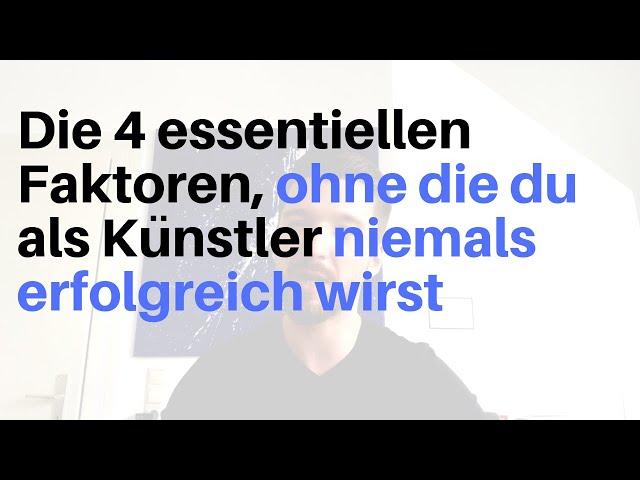 Die 4 Faktoren, ohne die du als Künstler nie erfolgreich wirst | Kunst verkaufen Podcast EP11