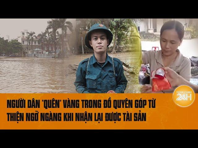 Người dân "quên" vàng trong đồ quyên góp từ thiện ngỡ ngàng được nhận lại tài sản| Toàn cảnh 24h