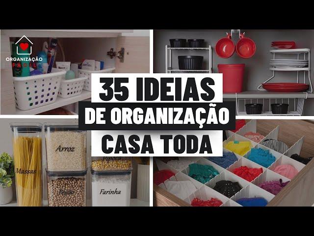 35 DICAS DE COMO ORGANIZAR A CASA TODA/ ORGANIZAÇÃO DA CASA