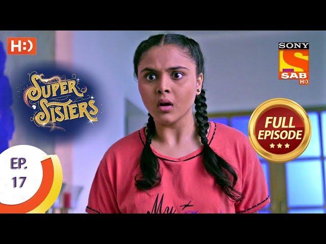 Super Sisters - Ep 17 - Full Episode - 28th August, 2018