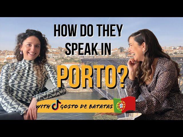 Porto Accent | Learn Portuguese Phrases & How Locals Speak in Porto! Ft. Gosto de Batatas