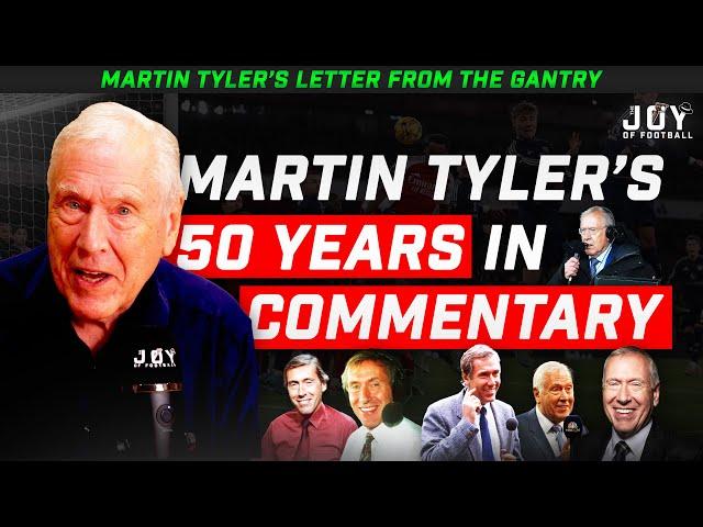 50 YEARS IN COMMENTARY┃Martin Tyler's Letter from the Gantry (Episode 40)