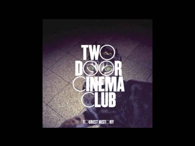 Two Door Cinema Club - Something Good Can Work