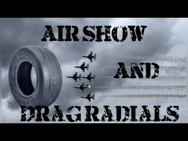 Drag Radials arrived!! Selfridge Air Show!!