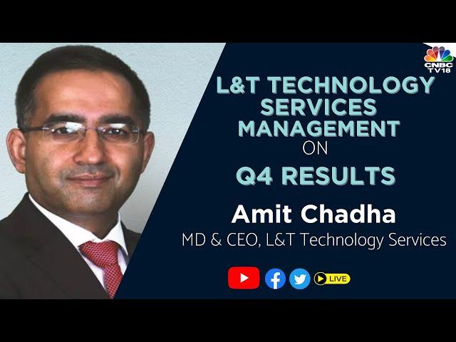 CNBC-TV18 LIVE: L&T Technology Services Q4 Results | Management Speaks To CNBC-TV18 | EXCLUSIVE