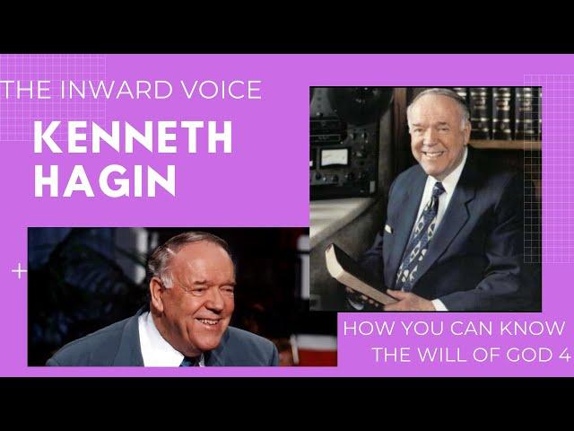 4. KENNETH HAGIN - The Inward Voice || How You Can Know The Will of God 4. Father of Joseph Prince