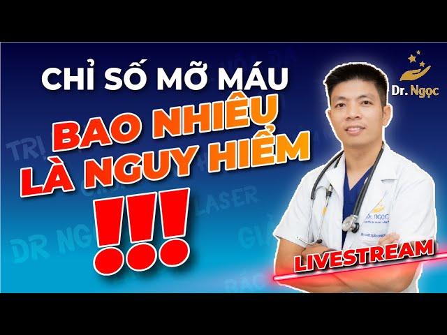 Mỡ Máu Bao Nhiêu Là Nguy Hiểm