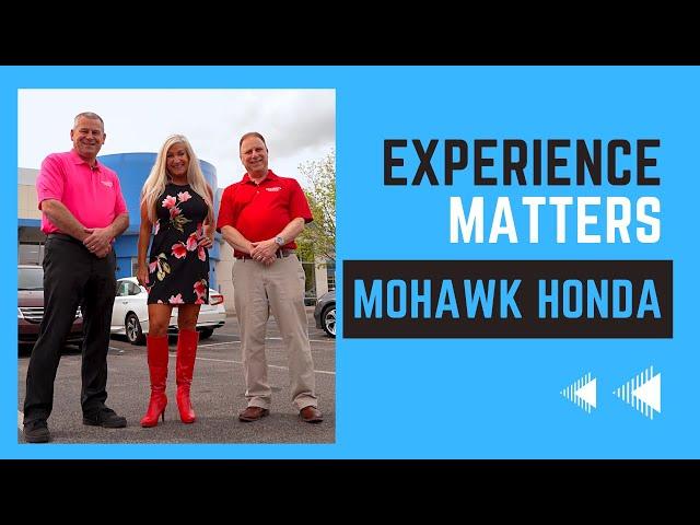 Experience Matters #My Mohawk Honda