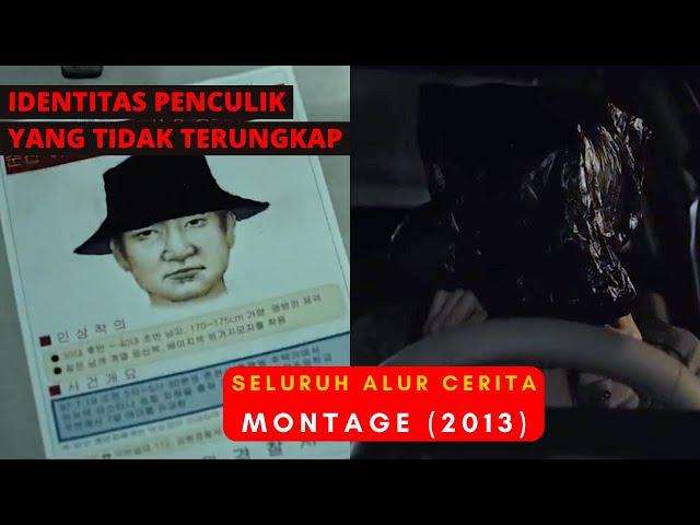 PENCULIKAN 15 TAHUN TERULANG KEMBALI - Seluruh Alur Cerita Film MONTAGE (2013)