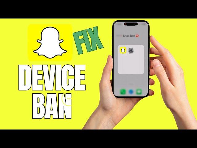 How To Fix Snapchat Device Ban 2023 (iPhone and Android)