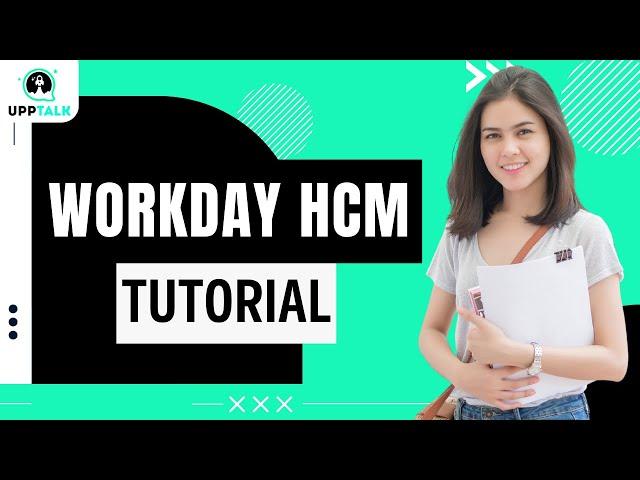 Workday HCM Training | Learn Workday HCM Online | Workday HCM | Workday | HCM | Upptalk