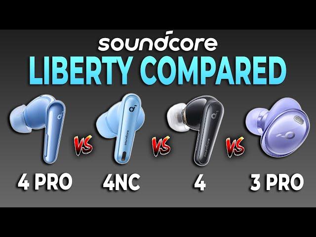 Soundcore Liberty Compared (4 Pro vs 4NC vs 4 vs 3 Pro)