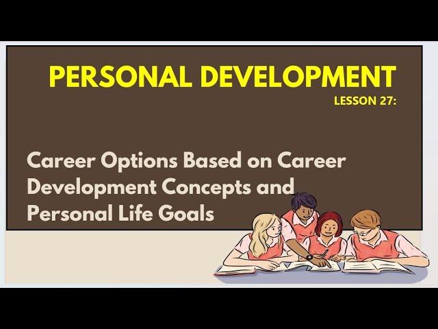 SHS-PERSONAL DEVELOPMENT-Q2 LESSON27-Career Options Based on Career Development Concepts