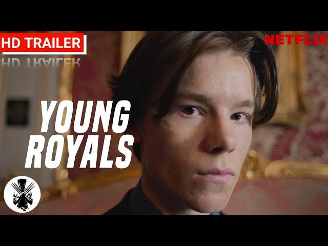 Young Royals | Official Trailer | 2021 | A Netflix Drama Series