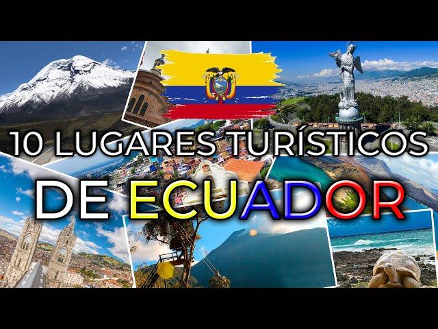 10 lugares turísticos de ECUADOR