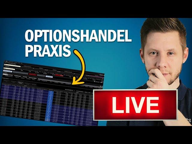 Optionen handeln in der Praxis:  LIVE erklärt im Echtgeld-Konto