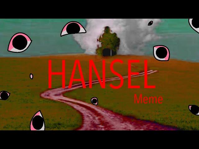 HANSEL meme