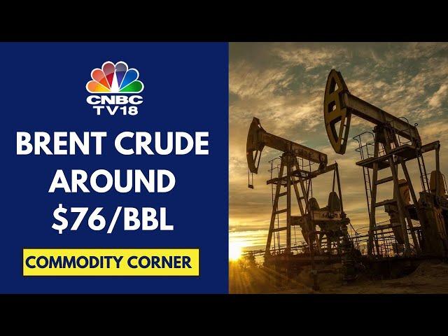 Crude Oil Prices Extend Losses On Stronger Dollar & Weak Chinese Economic Data | CNBC TV18