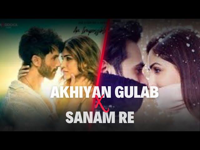 Akhiyaan Gulaab X Sanam Re | Tranding mashup |Shahid Kapoor | Kriti Sanon |Mitraz  |ARVISUALOFFICIAL