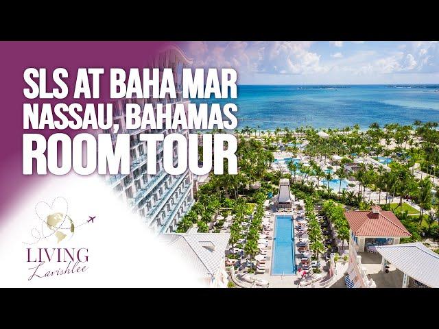 SLS Baha Mar | Room Tour | Living Lavishlee