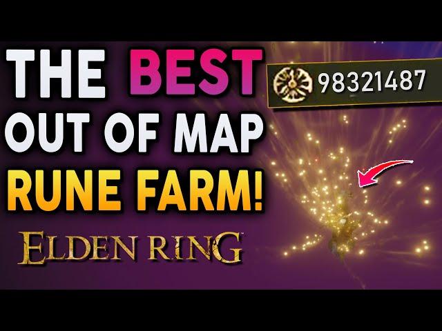 Elden Ring - The BEST Out Of Map RUNE FARM Yet! How To Level Up Fast! Unlimited Runes!