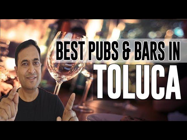 Best Bars Pubs & hangout places in Toluca, Mexico