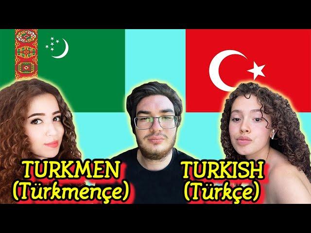 Similarities Between Turkish and Turkmen